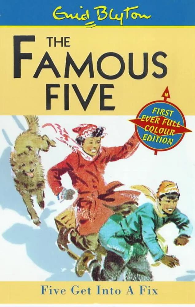Cover of The Famous Five - Five Get Into a Fix
